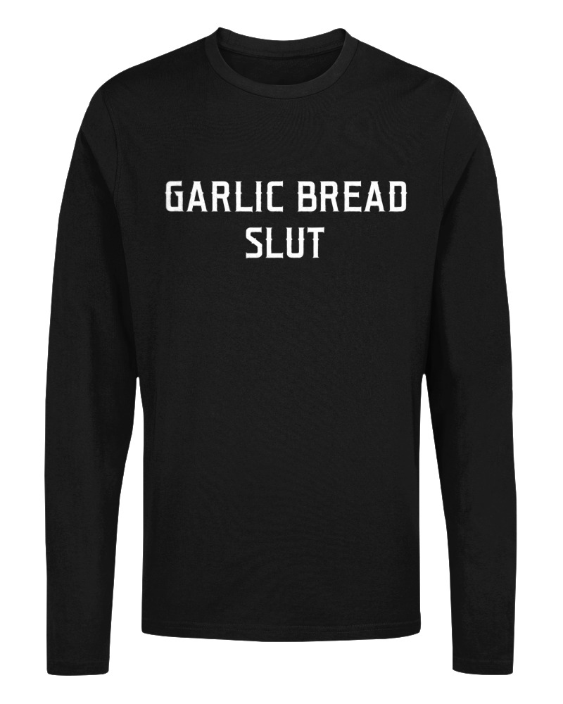 Garlic Bread Slut