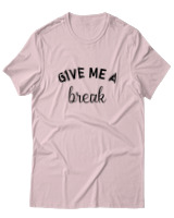 T-Shirt  Γυναικείο - Give Me A Break - Color Thumbnail Απαλό Ροζ