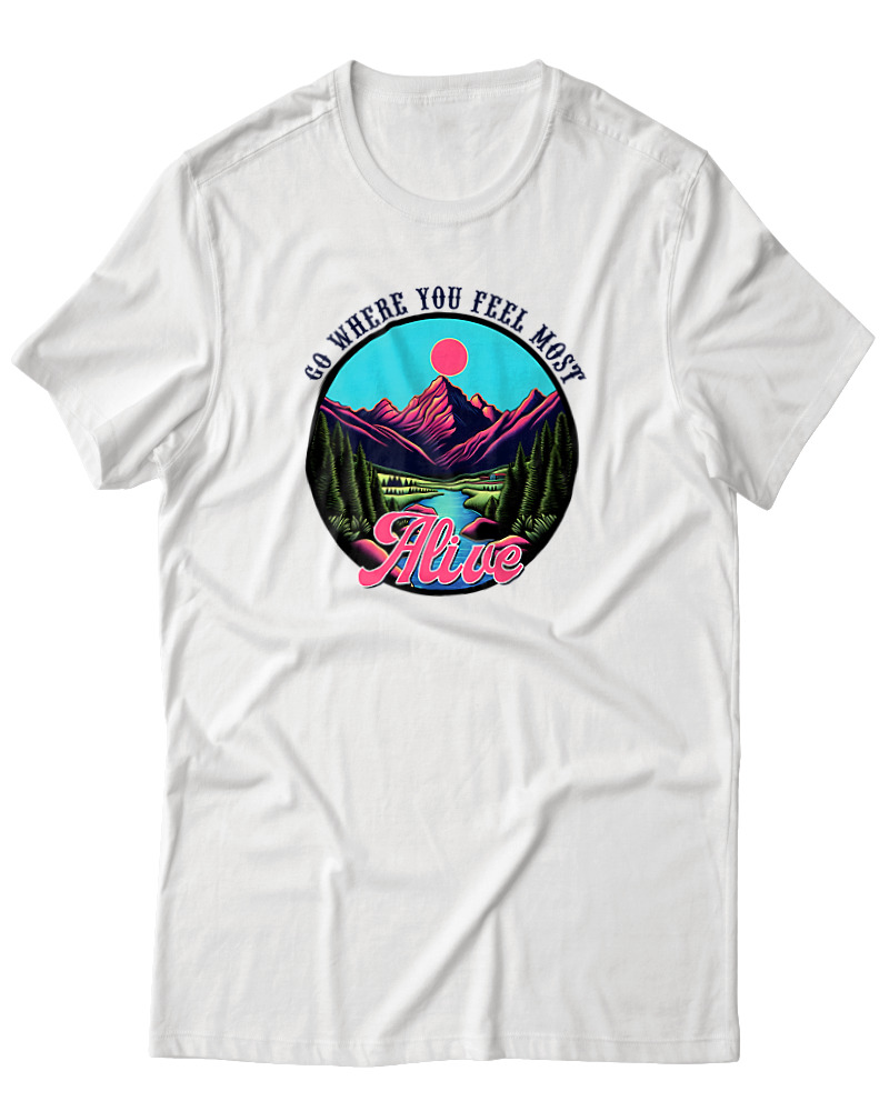 Go Where You Fill More Alive - Image 0