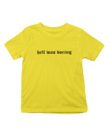 T-Shirt  Παιδικό - Hell Was Boring - Color Thumbnail Κίτρινο