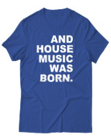 T-Shirt Αντρικό - House Music Was Born - Color Thumbnail Μπλε Ρουά
