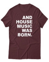 T-Shirt Αντρικό - House Music Was Born - Color Thumbnail Μπορντό