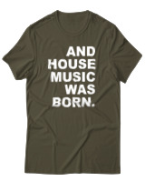 T-Shirt Αντρικό - House Music Was Born - Color Thumbnail Χακί