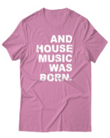 T-Shirt Αντρικό - House Music Was Born - Color Thumbnail Ροζ