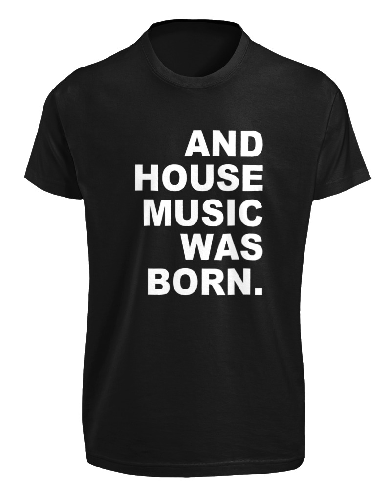 House Music Was Born - Image 0