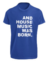T-Shirt Fit Αντρικό - House Music Was Born - Color Thumbnail Μπλε Ρουά