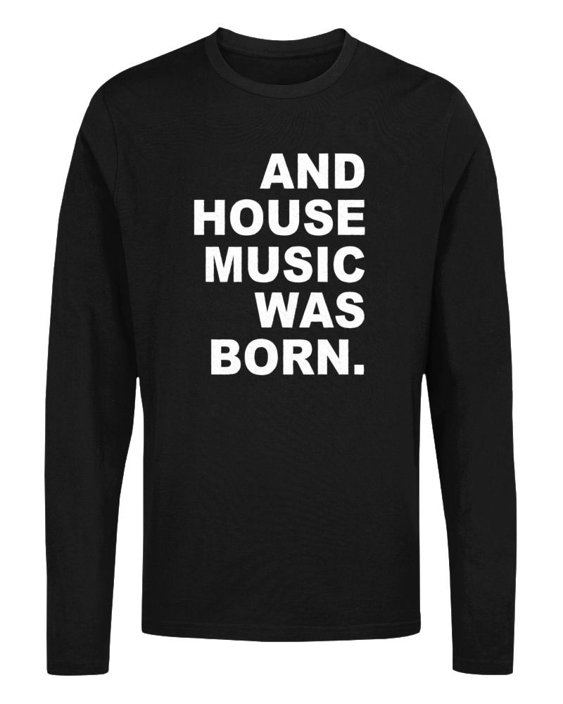 House Music Was Born - Image 0