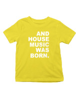 T-Shirt  Παιδικό - House Music Was Born - Color Thumbnail Κίτρινο