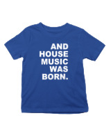 T-Shirt  Παιδικό - House Music Was Born - Color Thumbnail Μπλε Ρουά
