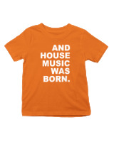 T-Shirt  Παιδικό - House Music Was Born - Color Thumbnail Πορτοκαλί