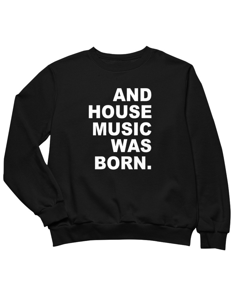 House Music Was Born - Image 0