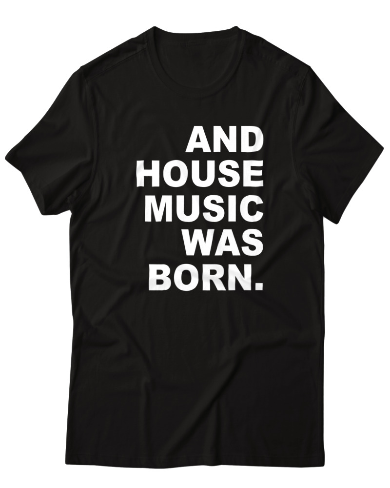 House Music Was Born - Image 0