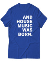 T-Shirt  Γυναικείο - House Music Was Born - Color Thumbnail Μπλέ Ρουά