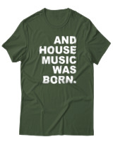 T-Shirt  Γυναικείο - House Music Was Born - Color Thumbnail Κυπαρισσί