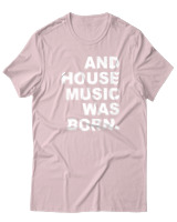 T-Shirt  Γυναικείο - House Music Was Born - Color Thumbnail Απαλό Ροζ