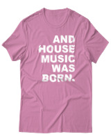 T-Shirt  Γυναικείο - House Music Was Born - Color Thumbnail Ροζ