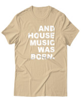 T-Shirt  Γυναικείο - House Music Was Born - Color Thumbnail Μπέζ