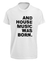 T-Shirt Fit Αντρικό - House Music Was Born - Color Thumbnail 'Ασπρο