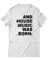 T-Shirt  Γυναικείο - House Music Was Born - Color Thumbnail Άσπρο