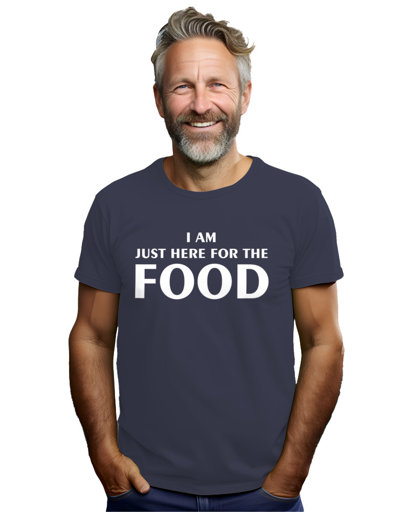 I Am Just Here For The Food - Image 2