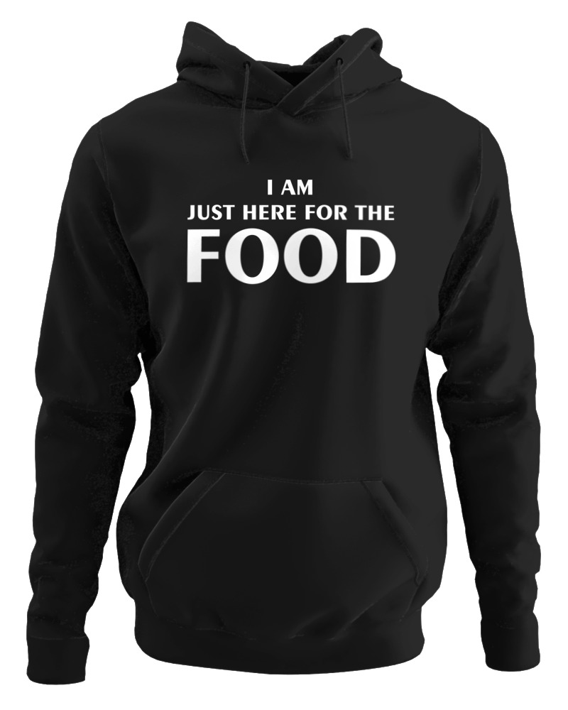I Am Just Here For The Food