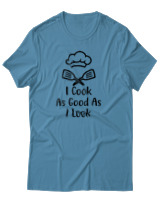 T-Shirt Αντρικό - I Cook As Good As I Look - Color Thumbnail Τιρκουάζ