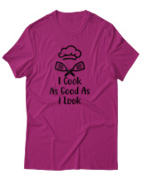 T-Shirt Αντρικό - I Cook As Good As I Look - Color Thumbnail Φουξια