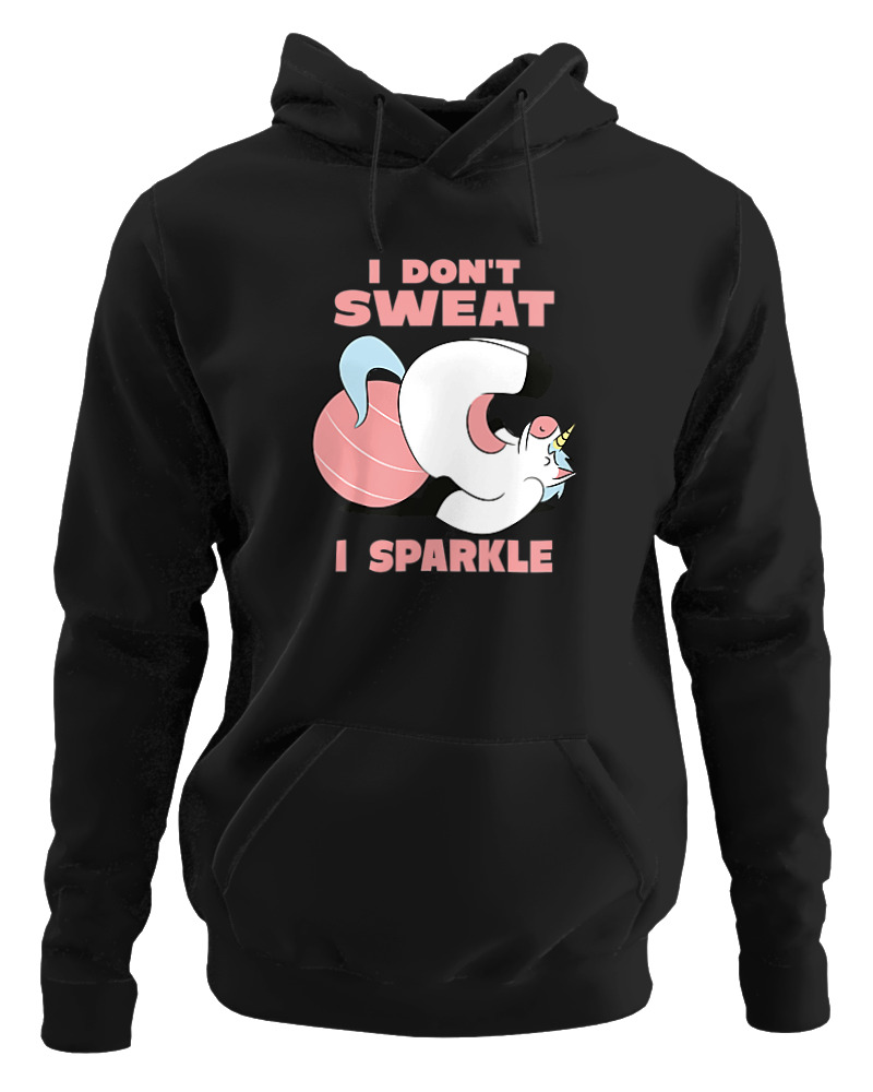 I Dont Sweat I Sparkle