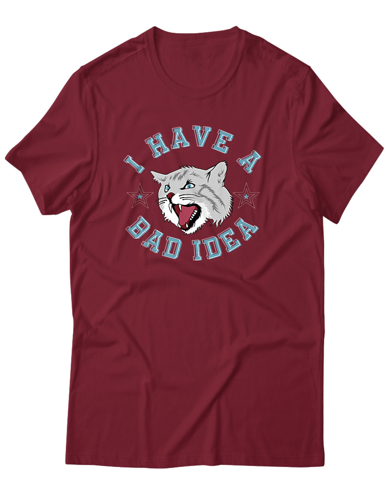I Have A Bad Idea