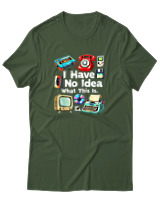T-Shirt Αντρικό - I Have No Idea What This Is - Color Thumbnail Κυπαρισσί