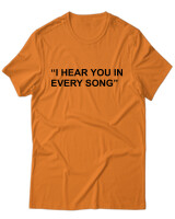 T-Shirt Unisex - I Hear You In Every Song - Color Thumbnail Πορτοκαλί