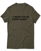 T-Shirt Unisex - I Hear You In Every Song - Color Thumbnail Χακί
