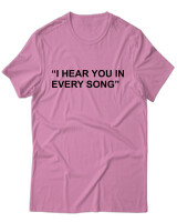 T-Shirt Unisex - I Hear You In Every Song - Color Thumbnail Ροζ