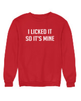 Φούτερ χωρίς κουκούλα Γυναικείο - I Licked It So Its Mine - Color Thumbnail Κόκκινο
