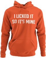 Φούτερ με κουκούλα - I Licked It So Its Mine - Color Thumbnail Orange