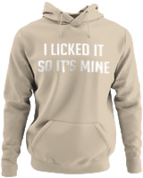 Φούτερ με κουκούλα - I Licked It So Its Mine - Color Thumbnail Μπέζ