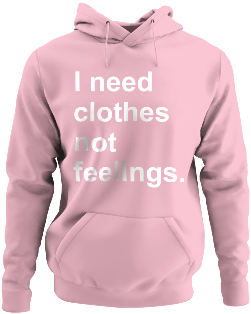 I Need Clothes Not Feelings - Image 0