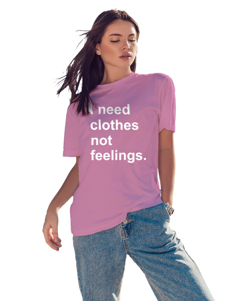 T-Shirt  Γυναικείο - I Need Clothes Not Feelings - Image 2