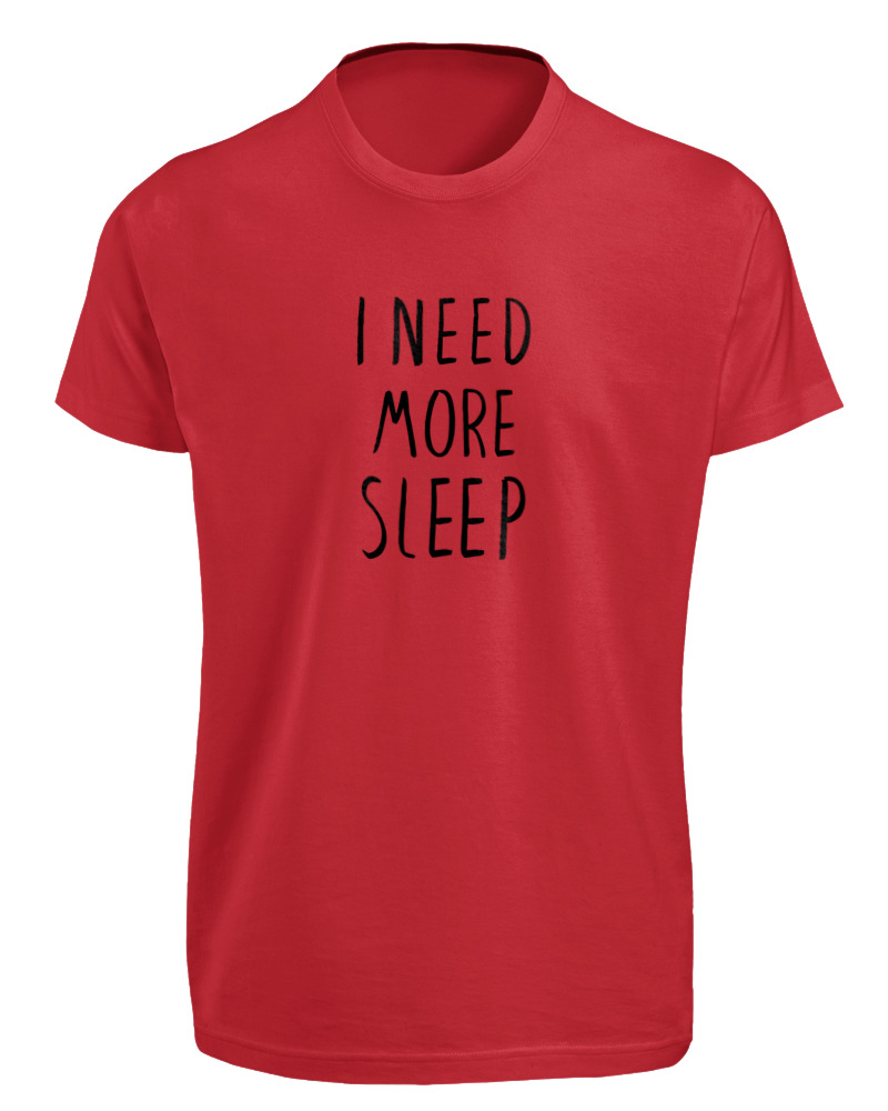 I Need More Sleep