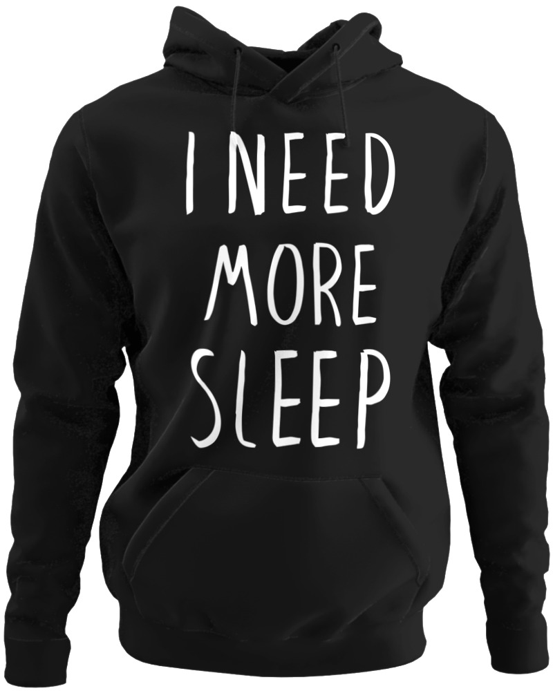 I Need More Sleep
