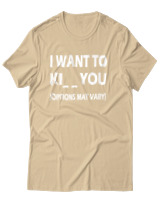 T-Shirt Unisex - I Want To Ki You - Color Thumbnail Μπεζ