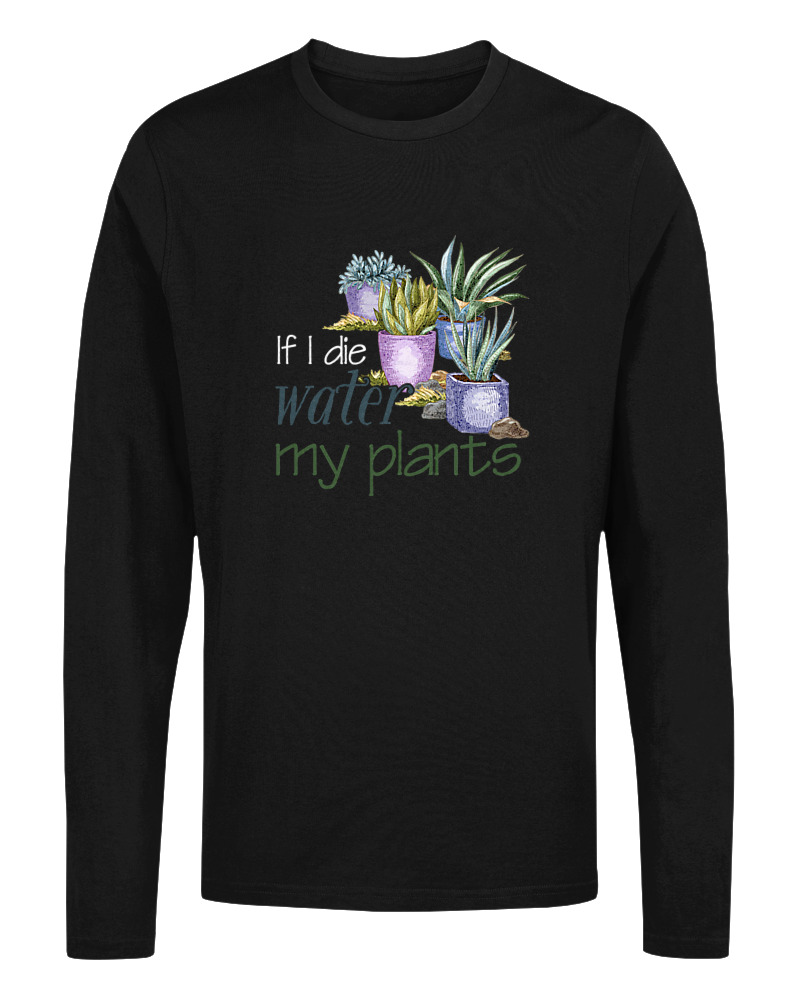 If I Die Water My Plants