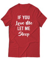T-Shirt Unisex - If You Love Me Let Me Sleep - Color Thumbnail Κόκκινο