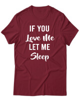 T-Shirt Unisex - If You Love Me Let Me Sleep - Color Thumbnail Σκούρο Κόκκινο