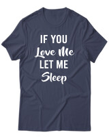 T-Shirt Unisex - If You Love Me Let Me Sleep - Color Thumbnail Μπλε Γκρι