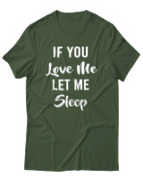 T-Shirt Unisex - If You Love Me Let Me Sleep - Color Thumbnail Κυπαρισσί