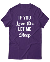 T-Shirt Unisex - If You Love Me Let Me Sleep - Color Thumbnail Σκούρο Μωβ