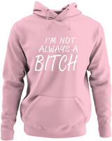 Φούτερ με κουκούλα - I'm Not Always A Bitch - Color Thumbnail Pink