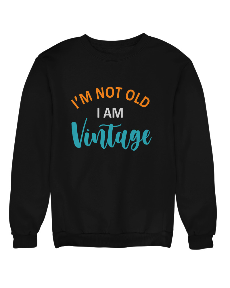 Im Not Old I Am Vintage