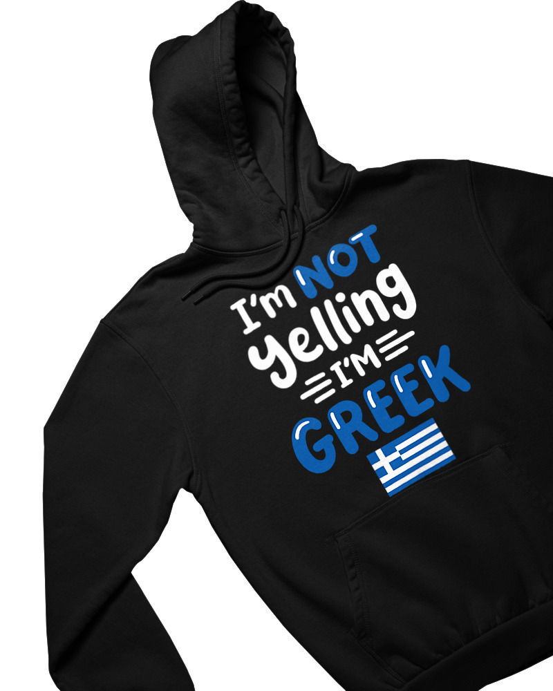 Φούτερ με κουκούλα - I'm Not Yelling I'm Greek - Image 1